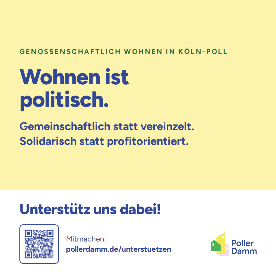 Sharepic: Wohnen ist politisch. Bezahlbar statt verdrängend, gemeinschaftlich statt vereinzelt, solidarisch statt profitorientiert. Unterstütz uns dabei! pollerdamm.de/unterstuetzen
